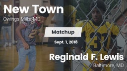 Matchup: New Town  vs. Reginald F. Lewis  2018