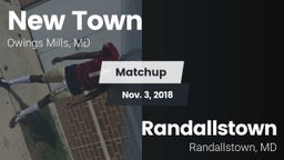 Matchup: New Town  vs. Randallstown  2018