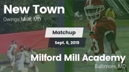 Matchup: New Town  vs. Milford Mill Academy  2019