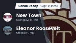 Recap: New Town  vs. Eleanor Roosevelt  2023