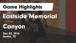Eastside Memorial  vs Canyon Game Highlights - Dec 03, 2016