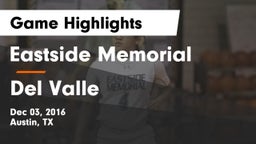 Eastside Memorial  vs Del Valle  Game Highlights - Dec 03, 2016