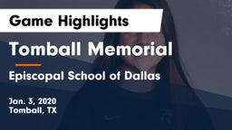 Tomball Memorial vs Episcopal School of Dallas Game Highlights - Jan. 3, 2020