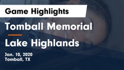 Tomball Memorial vs Lake Highlands  Game Highlights - Jan. 10, 2020