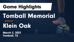 Tomball Memorial  vs Klein Oak  Game Highlights - March 3, 2023
