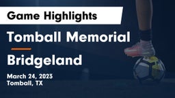 Tomball Memorial  vs Bridgeland  Game Highlights - March 24, 2023