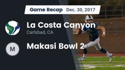 Recap: La Costa Canyon  vs. Makasi Bowl 2 2017