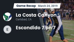 Recap: La Costa Canyon  vs. Escondido 7 on 7 2019