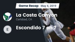 Recap: La Costa Canyon  vs. Escondido 7 on 7 2019