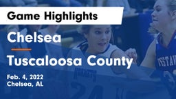 Chelsea  vs Tuscaloosa County  Game Highlights - Feb. 4, 2022