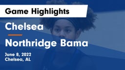 Chelsea  vs Northridge Bama Game Highlights - June 8, 2022