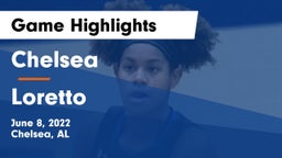 Chelsea  vs Loretto  Game Highlights - June 8, 2022