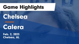 Chelsea  vs Calera  Game Highlights - Feb. 2, 2023