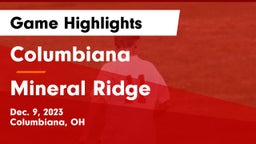 Columbiana  vs Mineral Ridge  Game Highlights - Dec. 9, 2023