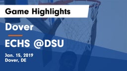 Dover  vs ECHS @DSU Game Highlights - Jan. 15, 2019