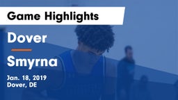 Dover  vs Smyrna  Game Highlights - Jan. 18, 2019
