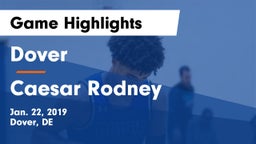 Dover  vs Caesar Rodney  Game Highlights - Jan. 22, 2019