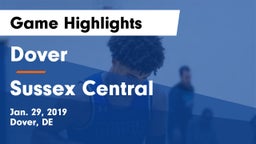 Dover  vs Sussex Central  Game Highlights - Jan. 29, 2019