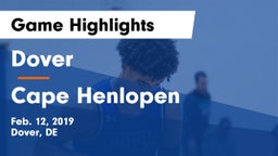 Dover  vs Cape Henlopen  Game Highlights - Feb. 12, 2019