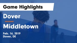Dover  vs Middletown  Game Highlights - Feb. 16, 2019