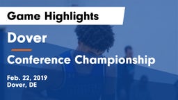 Dover  vs Conference Championship Game Highlights - Feb. 22, 2019