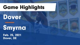 Dover  vs Smyrna  Game Highlights - Feb. 25, 2021