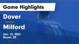Dover  vs Milford  Game Highlights - Jan. 13, 2022