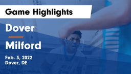 Dover  vs Milford  Game Highlights - Feb. 3, 2022