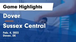 Dover  vs Sussex Central  Game Highlights - Feb. 4, 2022