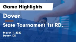 Dover  vs State Tournament 1st RD. Game Highlights - March 1, 2022