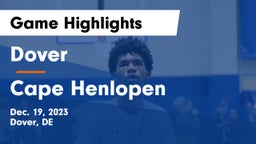 Dover  vs Cape Henlopen  Game Highlights - Dec. 19, 2023