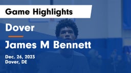 Dover  vs James M Bennett  Game Highlights - Dec. 26, 2023