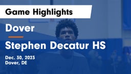 Dover  vs Stephen Decatur HS Game Highlights - Dec. 30, 2023