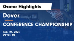 Dover  vs CONFERENCE CHAMPIONSHIP Game Highlights - Feb. 24, 2024
