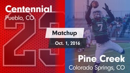 Matchup: Centennial High vs. Pine Creek  2016
