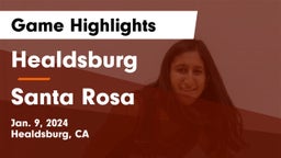 Healdsburg  vs Santa Rosa  Game Highlights - Jan. 9, 2024