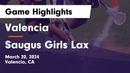 Valencia  vs Saugus  Girls Lax Game Highlights - March 20, 2024