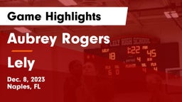 Aubrey Rogers  vs Lely  Game Highlights - Dec. 8, 2023