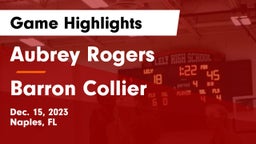 Aubrey Rogers  vs Barron Collier  Game Highlights - Dec. 15, 2023