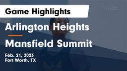 Arlington Heights  vs Mansfield Summit  Game Highlights - Feb. 21, 2023