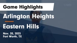Arlington Heights  vs Eastern Hills  Game Highlights - Nov. 20, 2023