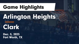 Arlington Heights  vs Clark  Game Highlights - Dec. 5, 2023