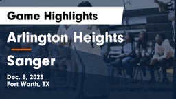 Arlington Heights  vs Sanger  Game Highlights - Dec. 8, 2023