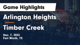 Arlington Heights  vs Timber Creek  Game Highlights - Dec. 7, 2023