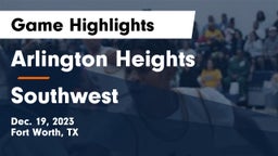 Arlington Heights  vs Southwest  Game Highlights - Dec. 19, 2023