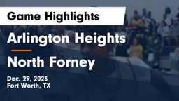 Arlington Heights  vs North Forney  Game Highlights - Dec. 29, 2023