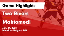Two Rivers  vs Mahtomedi  Game Highlights - Jan. 14, 2022
