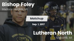 Matchup: Bishop Foley vs. Lutheran North  2017