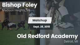 Matchup: Bishop Foley vs. Old Redford Academy  2018