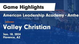 American Leadership Academy - Anthem South vs Valley Christian  Game Highlights - Jan. 18, 2024